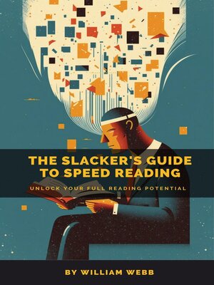 cover image of A Slacker's Guide to Speed Reading